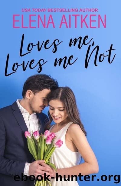 Loves Me, Loves Me Not by Elena Aitken