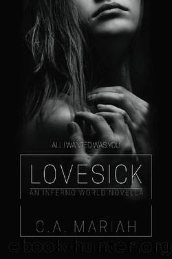 Lovesick: An Inferno World Novella by C.A Mariah