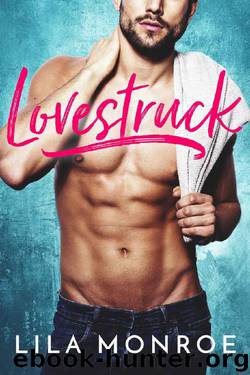 Lovestruck: A Romantic Comedy Standalone by Lila Monroe