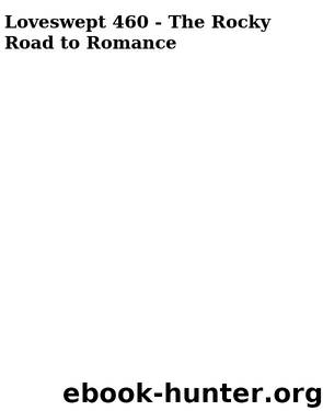 Loveswept 460 - The Rocky Road to Romance by Evanovich Janet