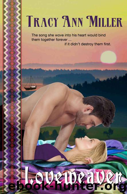 Loveweaver by Tracy Ann Miller