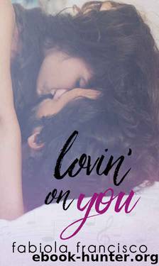Lovin' on You by Fabiola Francisco