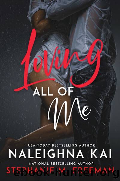 Loving All of Me by Naleighna Kai & Stephanie M. Freeman