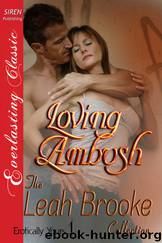 Loving Ambush [Erotically Yours 1] (Siren Publishing Everlasting Classic) by Leah Brooke