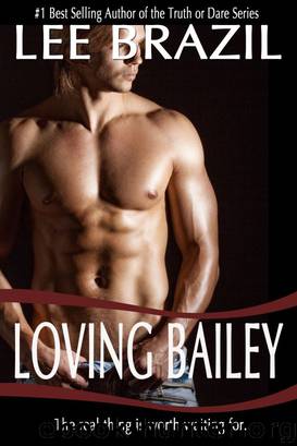 Loving Bailey by Lee Brazil