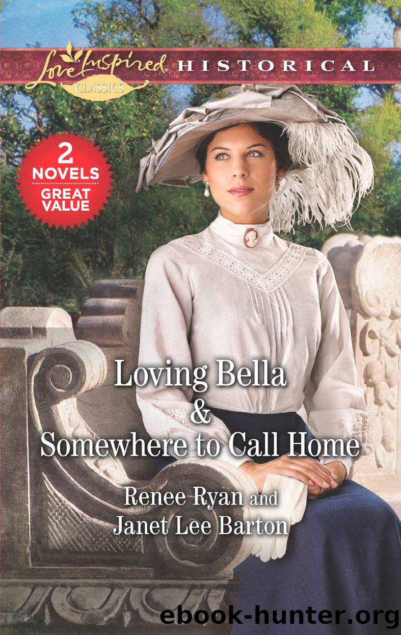 Loving Bella ; Somewhere to Call Home by Renee Ryan