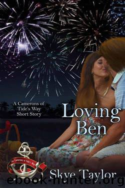 Loving Ben (The Camerons of Tide's Way #1.5) by Skye Taylor