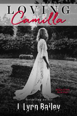 Loving Camilla (The Dillon Creek Series Book 4) by J. Lynn Bailey