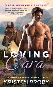 Loving Cara by Proby Kristen