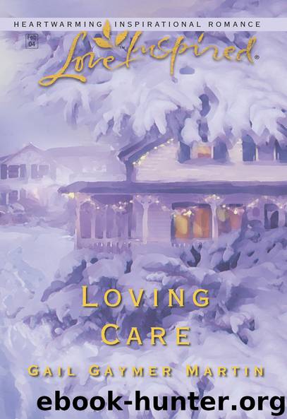 Loving Care by Gail Gaymer Martin