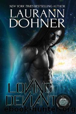 Loving Deviant (Cyborg Seduction Book 9) by Laurann Dohner