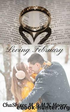 Loving February: The President's Daughters, Book Two by M.K. Moore & ChaShiree M