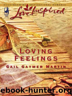 Loving Feelings by Gail Gaymer Martin