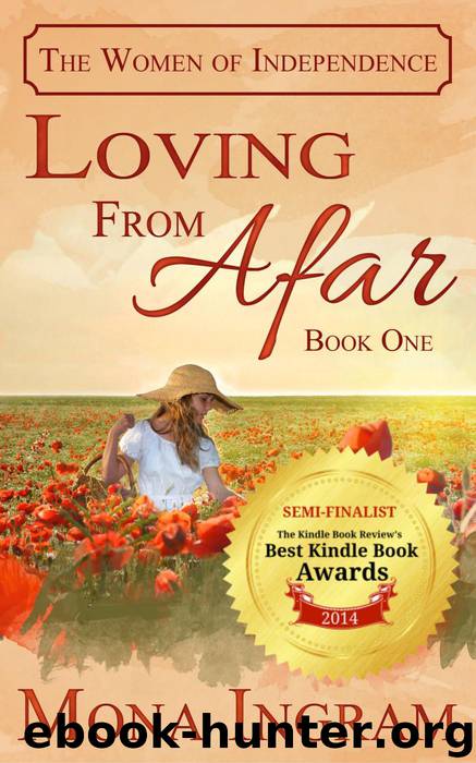 Loving From Afar (The Women of Independence, #1) by Mona Ingram