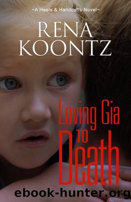 Loving Gia to Death by Rena Koontz