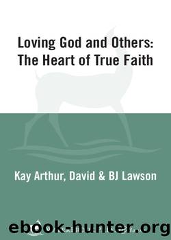 Loving God and Others by Kay Arthur