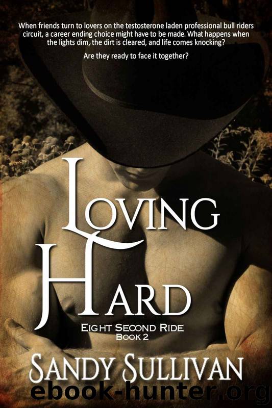 Loving Hard (Eight Second Ride Book 2) by Sandy Sullivan