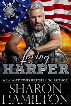 Loving Harper: SEAL Brotherhood: Silver Team by Sharon Hamilton