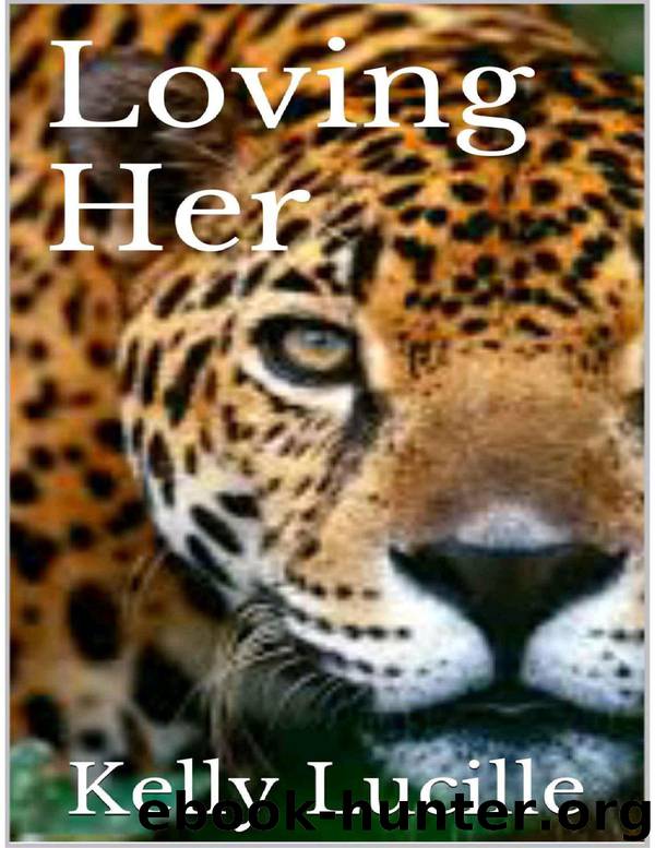 Loving Her (Keeping Her) by Lucille Kelly