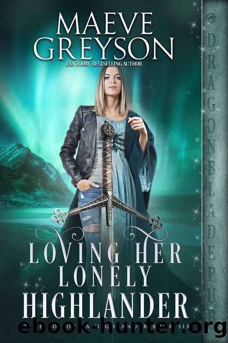 Loving Her Lonely Highlander (Time to Love a Highlander Book 6) by Maeve Greyson