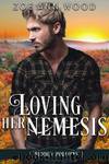 Loving Her Nemesis by Zoe Ann Wood
