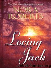 Loving Jack 1 - Loving Jack by Nora Roberts