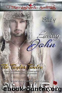 Loving John (Tarnished Saints Series #9) by Elizabeth Rose