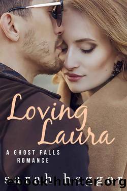 Loving Laura (The Ghost Falls Series Book 4) by Sarah Hegger