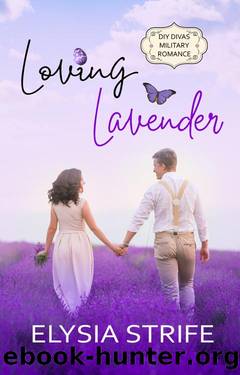 Loving Lavender (DIY Divas Military Romance Book 3) by Elysia Strife