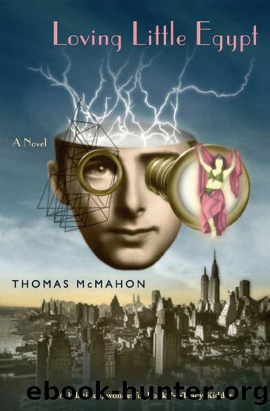 Loving Little Egypt by Thomas McMahon