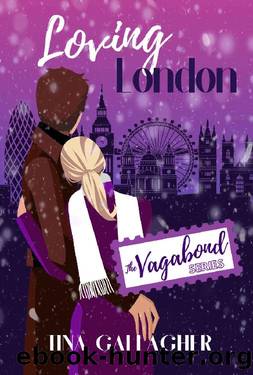 Loving London: The Vagabond Series by Tina Gallagher