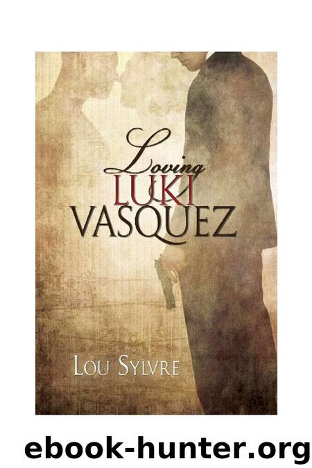 Loving Luki Vasquez by Lou Sylvre