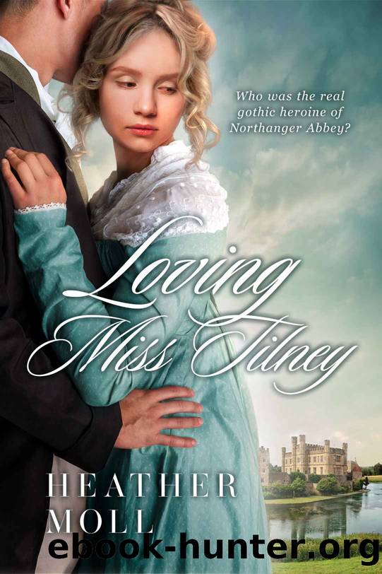 Loving Miss Tilney: A Forbidden Love Regency Romance by Heather Moll