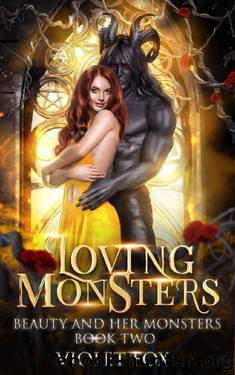 Loving Monsters: A Beauty and the Beast Retelling : (Beauty and Her Monsters) by Violet Fox