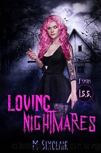 Loving Nightmares (I.S.S. Book 4) by M. Sinclair