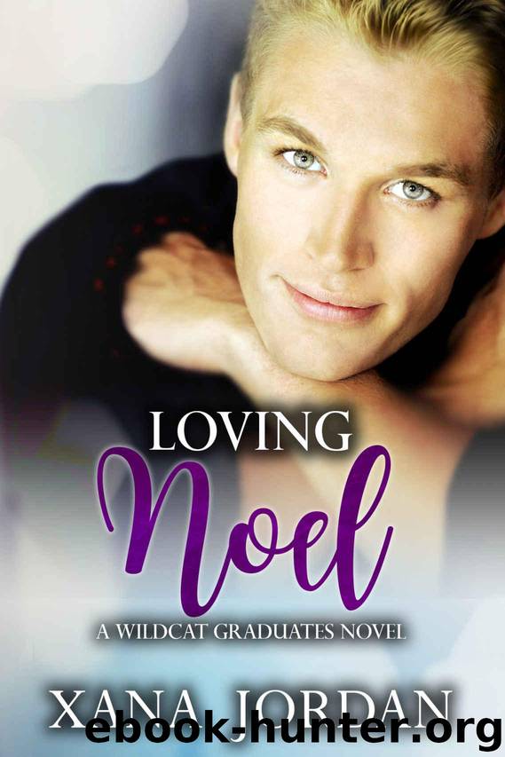 Loving Noel (Wildcat Graduates Book 1) by Jordan Xana