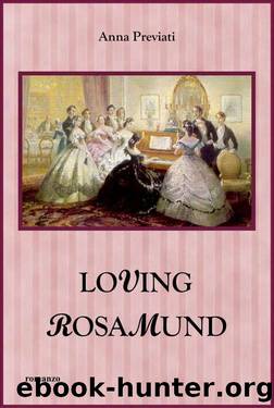 Loving Rosamund by Anna Previati
