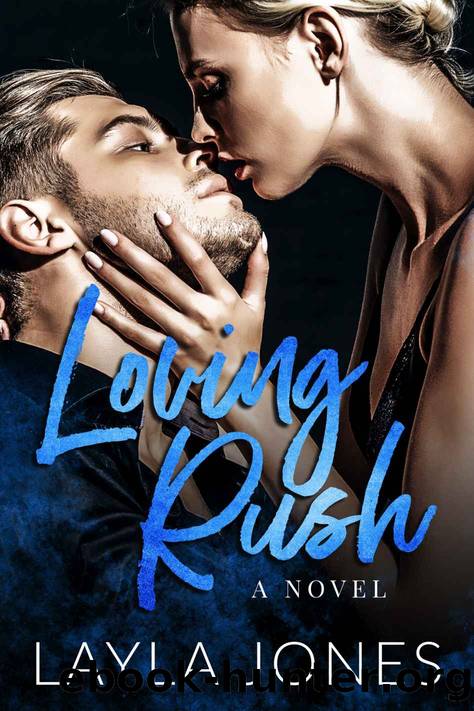 Loving Rush: A New Adult Love At First Sight Romance by Jones Layla