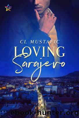 Loving Sarajevo by CL Mustafic