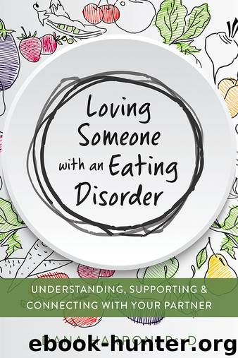 Loving Someone with an Eating Disorder by Dana Harron