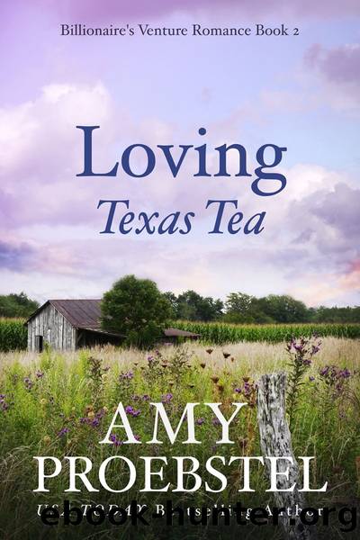 Loving Texas Tea by Amy Proebstel