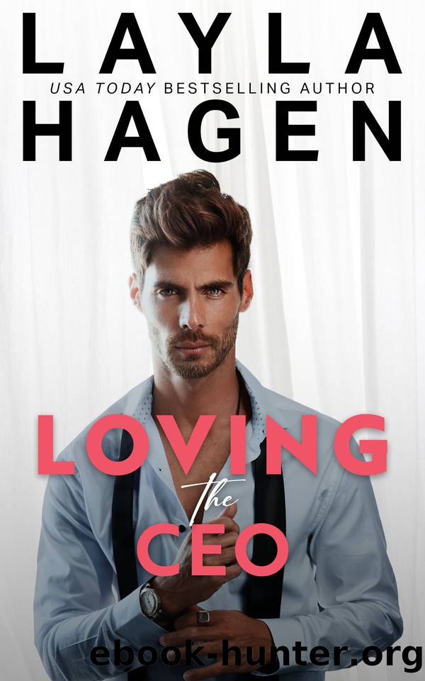 Loving The CEO: a friends-to-lovers romance (The Whitley Brothers) by Layla Hagen