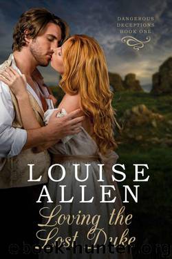 Loving The Lost Duke (Dangerous Deceptions Book 1) by Allen Louise