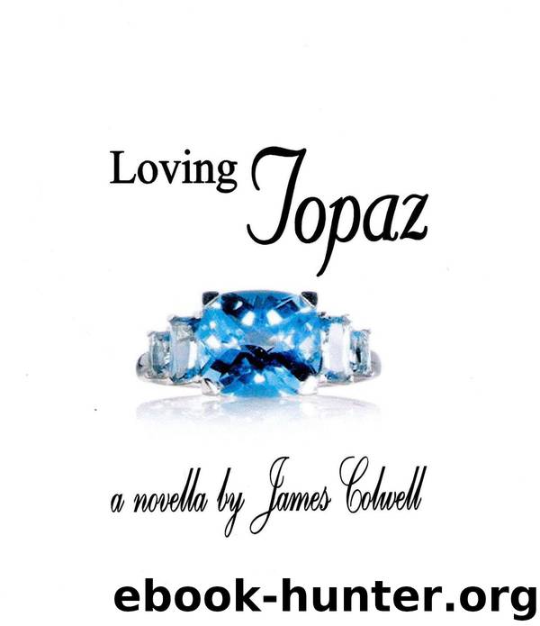 Loving Topaz by James Colwell