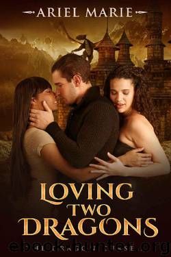 Loving Two Dragons by Ariel Marie