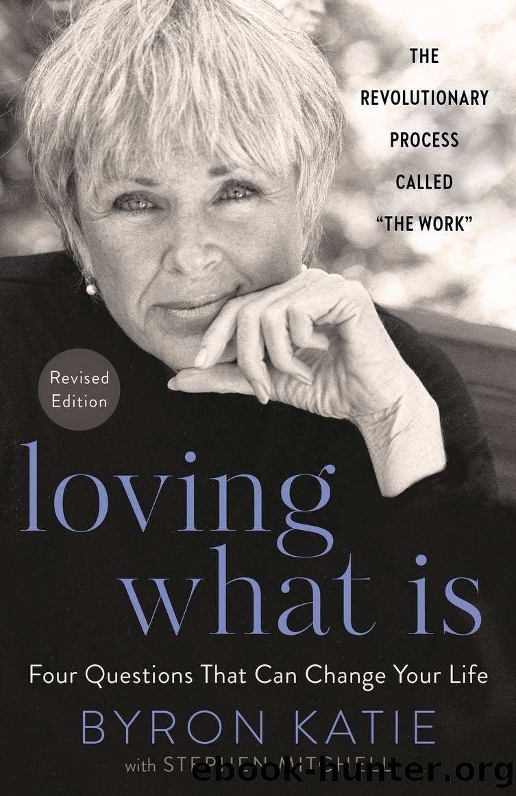 Loving What Is, Revised Edition by Byron Katie & Stephen Mitchell
