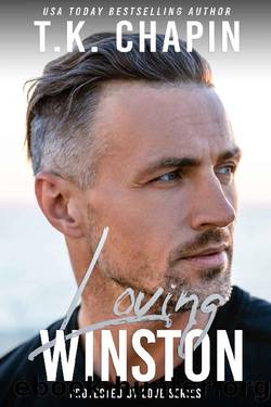 Loving Winston: A Struggling Marriage Romance Novel by T.K. Chapin