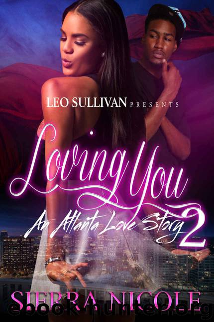 Loving You 2: An Atlanta Love Story by Sierra Nicole