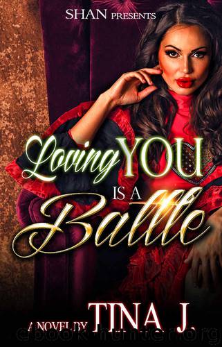 Loving You is a Battle by Tina J
