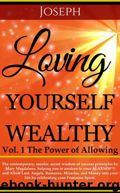 Loving Yourself Wealthy Vol. 1 The Power of Allowing (Loving Yourself Wealthy Series) by JOSEPH Holmes